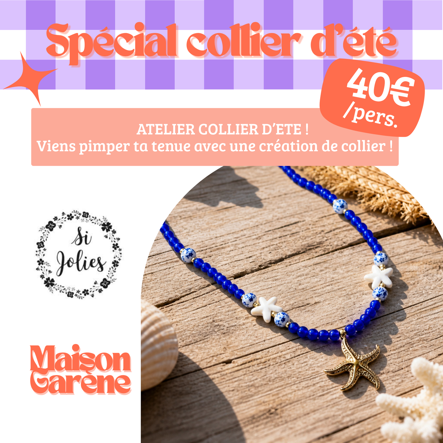 Atelier "Collier d'été" - Maison Garène x Si Jolies - Samedi 27 juin - Dès 14h30